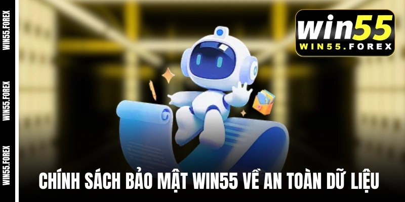 Chính sách bảo mật WIN55 về an toàn dữ liệu