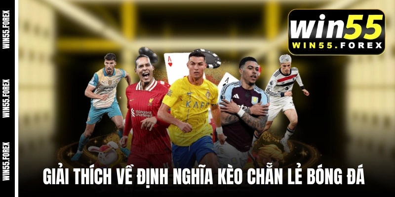 Giải thích về định nghĩa kèo chẵn lẻ bóng đá