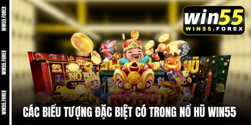 Các biểu tượng đặc biệt có trong nổ hũ WIN55 