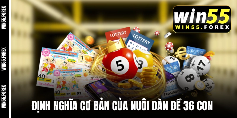Định nghĩa cơ bản của nuôi dàn đề 36 con