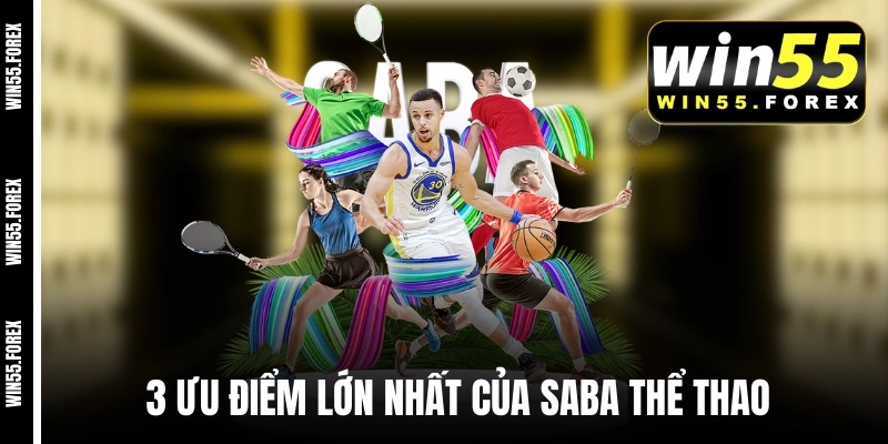 3 ưu điểm lớn nhất của SABA thể thao
